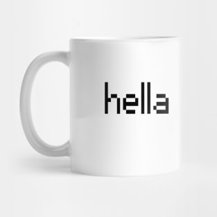 The word is hella Mug